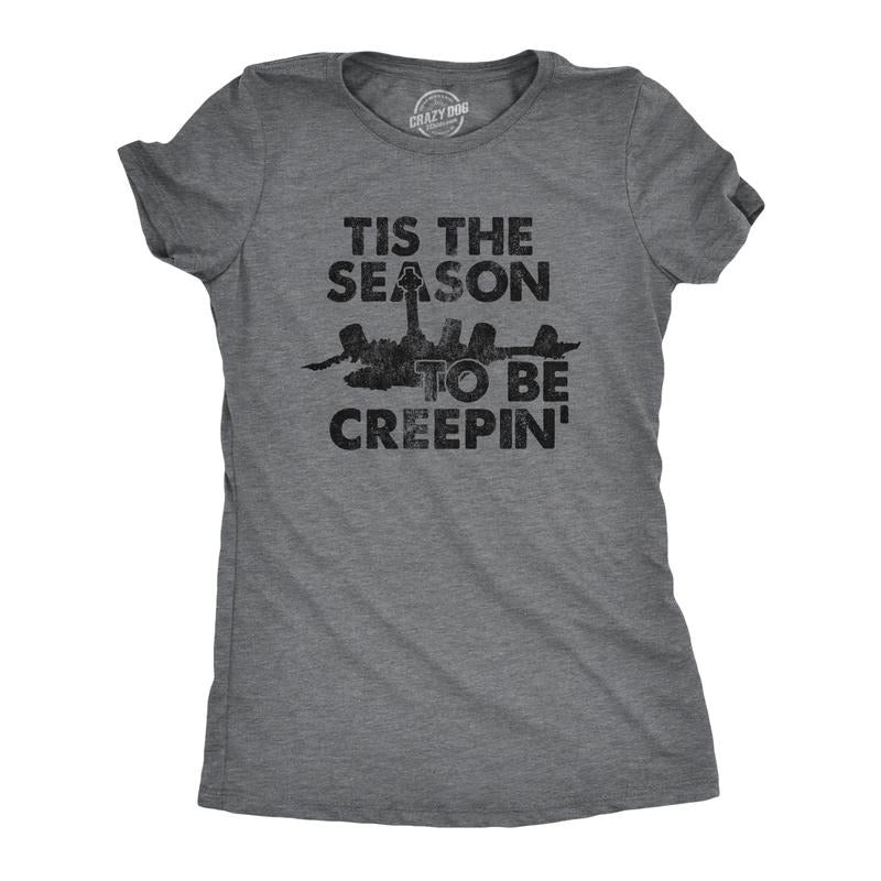 Womens Tis The Season To Be Creepin T Shirt Funny Spooky Creepy Halloween Lovers Tee For Ladies Funny Womens T Shirts Cute Slimming Top Comfortable Soft Womenswear Halloween Tops for Women Women's Dark Grey