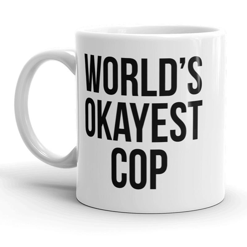 Worlds Okayest Cop Mug Funny Police Officer Coffee Cup - 11oz Funny Coffee Mugs Ceramic Printed Drinkware Cup