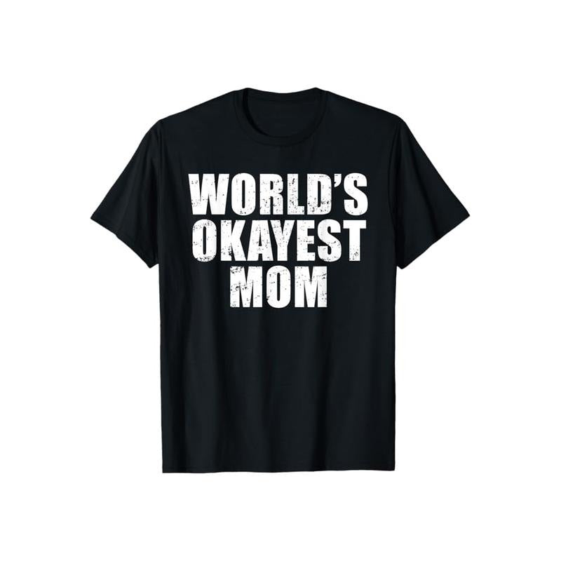 Worlds Okayest Mom T Shirt Funny Mothers Day Tee Pure Cotton Casual Street Style Crew Neck Short Sleeve T-Shirt Tops Trendy For Women For Men, Perfect Gift