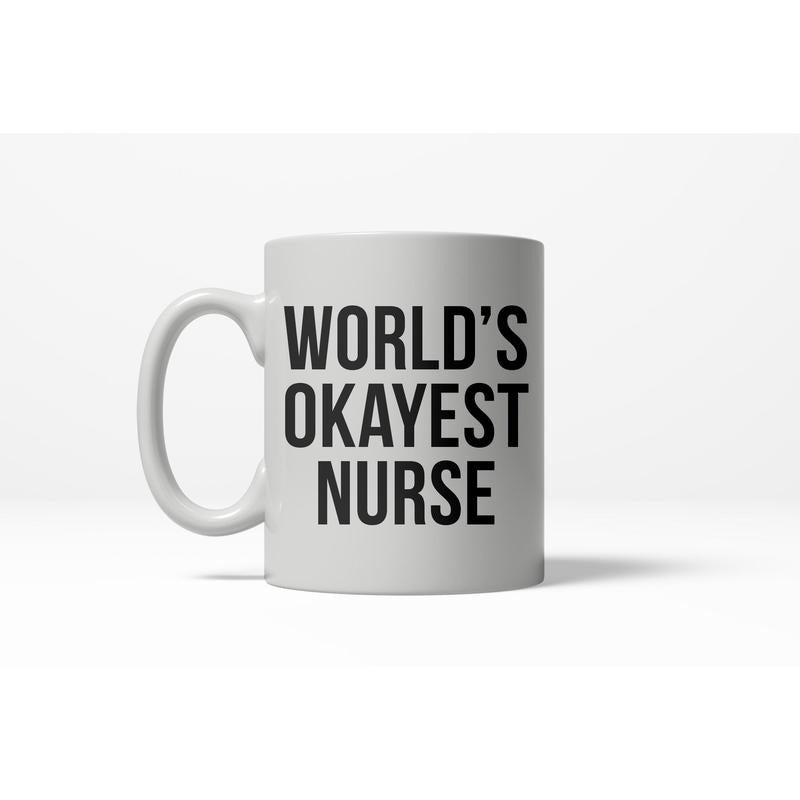 Worlds Okayest Nurse Funny Doctor Hospitcal Career Ceramic Coffee Drinking Mug 11oz Cup Funny Coffee Mugs Ceramic Printed Drinkware Cup