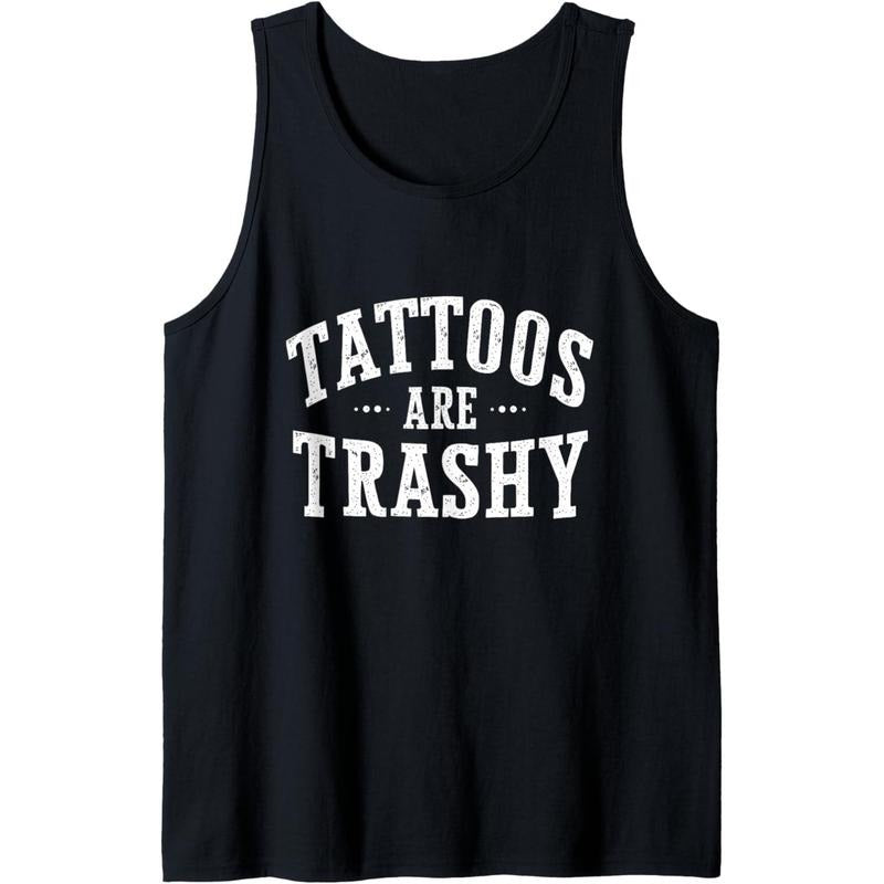 Y2K Sarcasm Tattoos Are Trashy Funny College Humor Meme Tank Top made in usa
