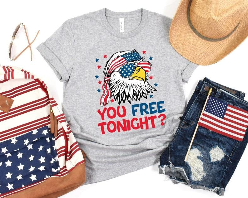 You Free Tonight Shirt, 4th Of July T-shirt, USA Flag Shirt, USA Tshirt, Happy 4th July, Freedom Shirt, Fourth Of July Tee, Independence Day