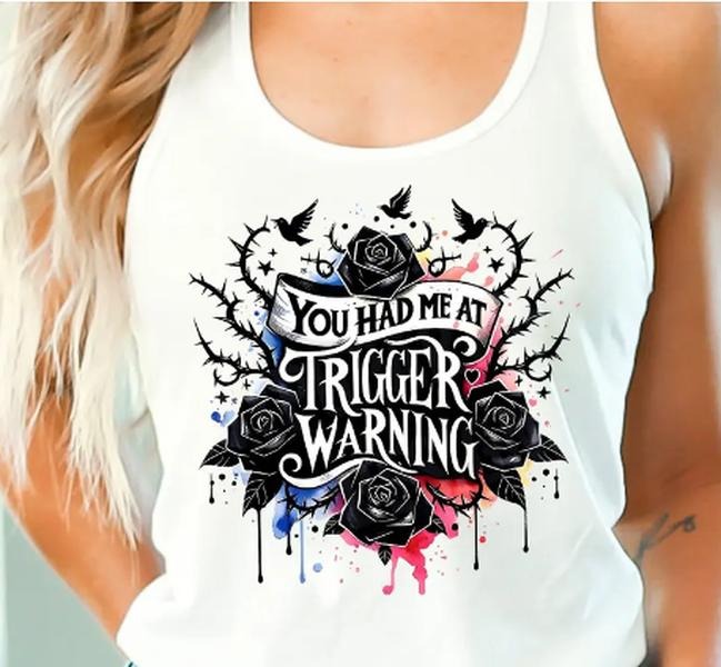 You Had Me At Trigger Warning Tank Top, Dark Romance, Spicy Reader, Booktok, Gift For Book Lover