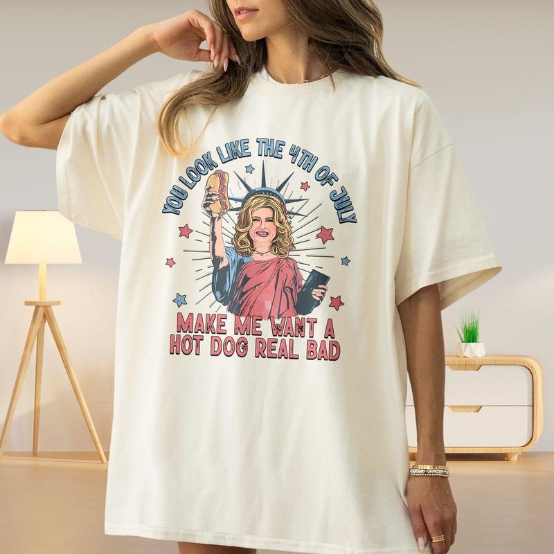 You Look Like The 4th Of July Make Me Want A Hot Dog Real Bad Teee Shirt, Funny 4th July Hot Dog Lover Shirt, Women Movie Shirt, Funny Meme Tee, Unisex T-Shirt, Gifts For Men Women, Short Sleeve Tee Shirt, Gifts For Birthday Fathers Day