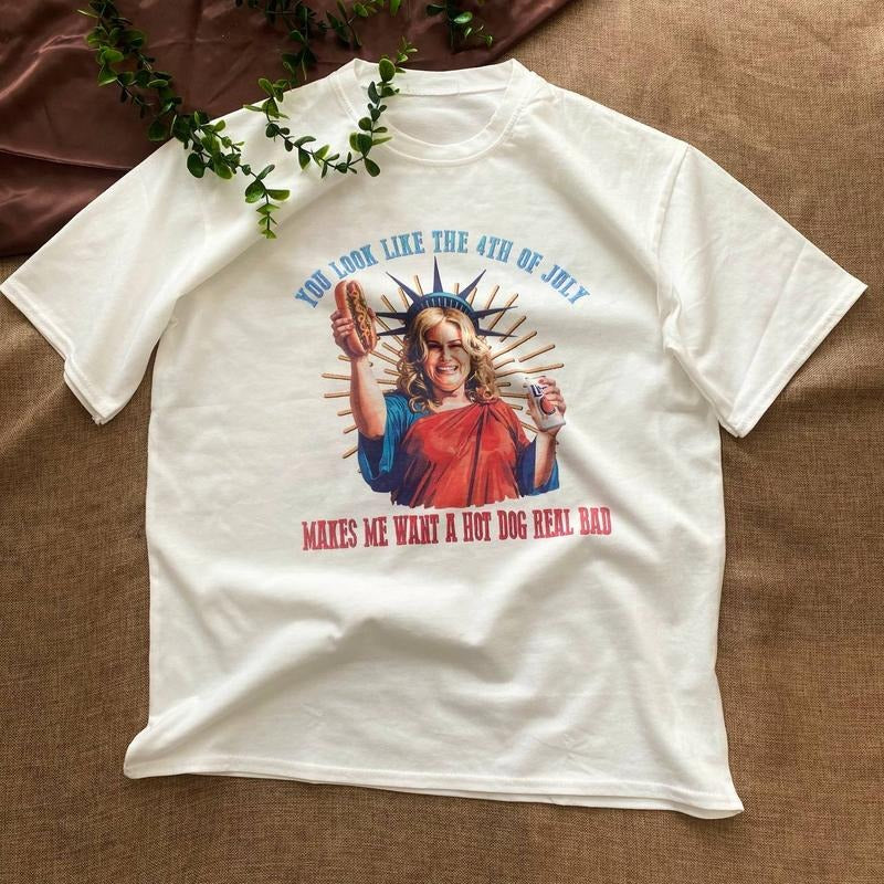 You Look Like The 4th Of July Makes Me Want A Hot Dog Real Bad Shirt, Funny 4th Of July Gift Shirt Hoodie Sweatshirtstyle{n002}11