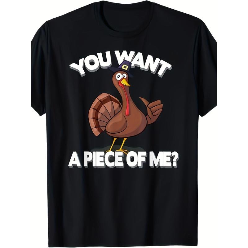 You Want A Piece Of Me Turkey Funny Thanksgiving Day Print Short Sleeve Men's T-shirt, 100% Cotton Crew Neck Short Sleeve Summer Loose Tops, Men's Casual Top For Spring And Summer, Comfortable Plus Size Men's Clothing As Gift, 220G made in usa