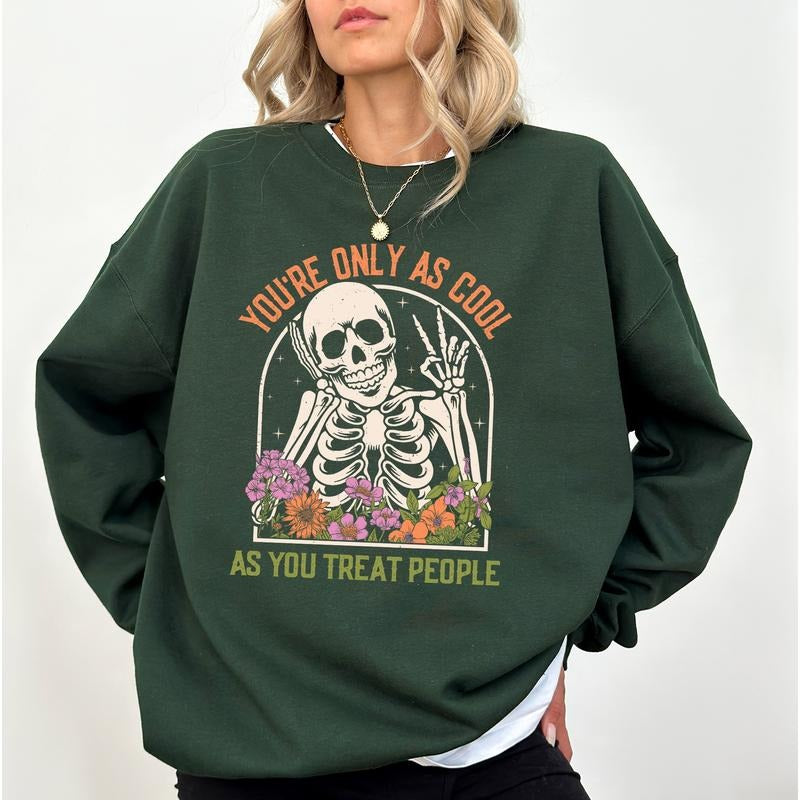 You're Only As Cool As You Treat People Sweatshirt, Choose Kindness Sweater, Mental Health Apparel, Positive Vibes Long Sleeve Pullover, Motivational Women Shirt, Womenswear