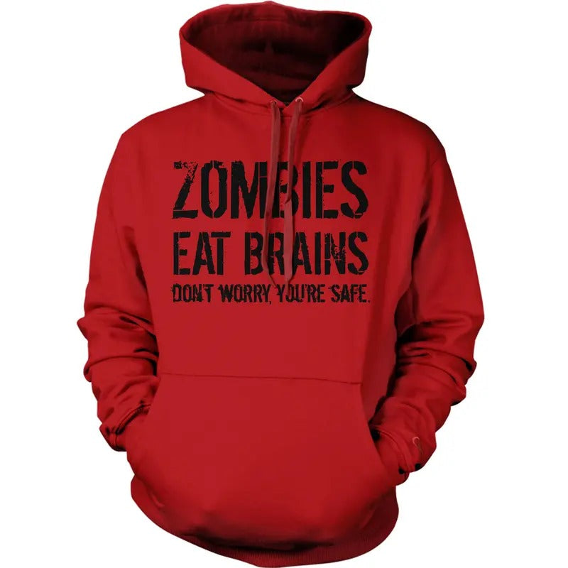 Zombies Eat Brains So Youre Safe Hoodie Funny Costume Halloween Sweatshirt Funny Hoodies Halloween Hoodie Funny Sarcastic Pullover Novelty Sweatshirt