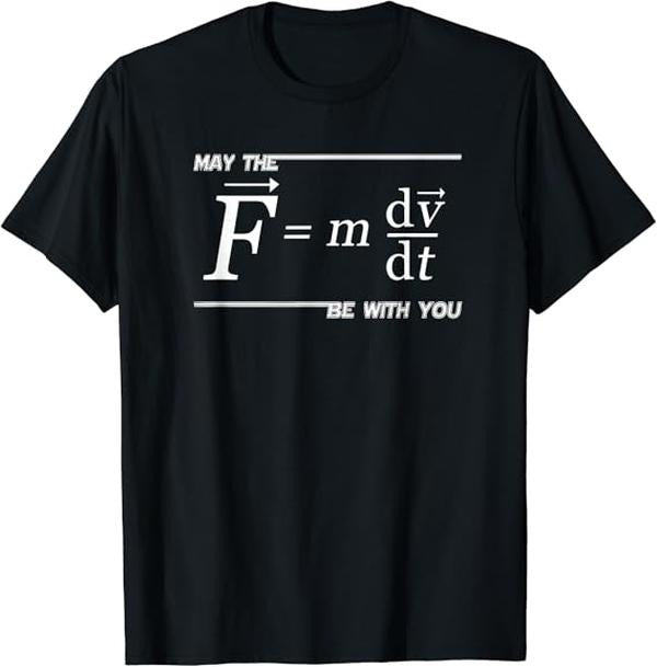 Back To School Shirts, Funny Physics Shirts, May the (F=m*dv/dt) Be with You Funny Physics Science T-Shirt Cotton Fashion Casual Classic