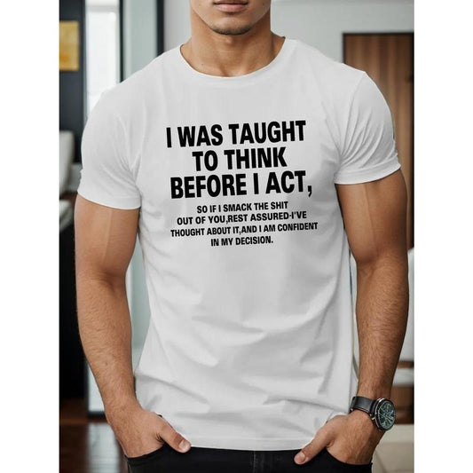 1 pc, 100% cotton T-shirt, THINK BEFORE I ACT Letter Print Summer Casual T-Shirt Short Sleeve For Men, Sporty Leisure Style, Fashion Crew Neck Top For Daily Wear Made in USA