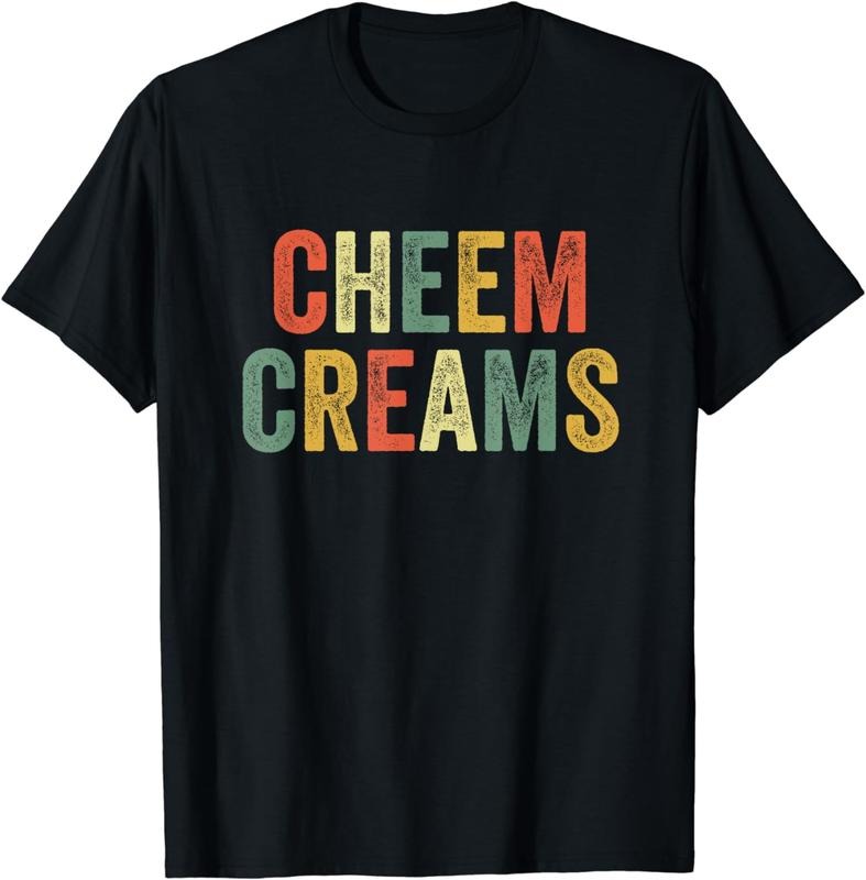 [100% Cotton] Cheem Creams Meme Funny Misspelling Joke Cream Cheese Lover T-Shirt