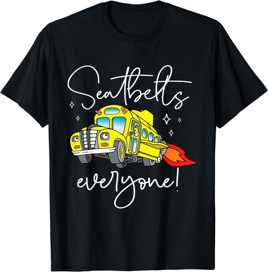 [100% Cotton] Seatbelts Everyone Funny Magic School Bus Driver Job Pride T-Shirt Black