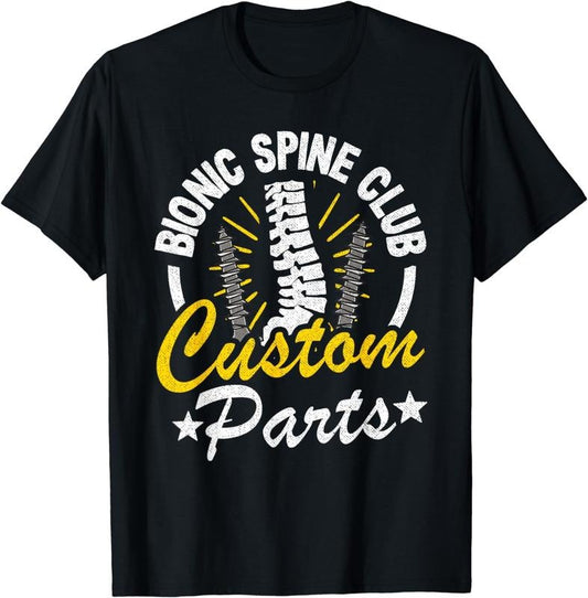 [100% Cotton]Bionic Spine Club Customs Parts Funny Back Surgery Recovery T-Shirt