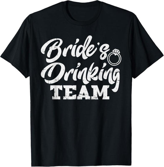 100% Cotton Brides Drinking Team Funny Bachelorette Party Women Gift T-Shirt