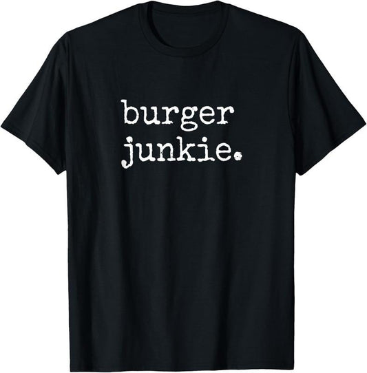 100% Cotton Burger Junkie Cheeseburger Hamburger Lover Shirts Men Women T-Shirt
