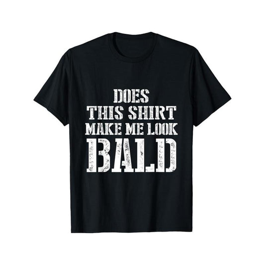 [100% Cotton Casual T-Shirt] Does This Shirt Make Me Look Bald 1pc 100% Cotton Casual T-Shirt Men'S Novel Graphic Design T-Shirts Men'S T Shirts For Daily Activities Made In Usa Gift Christmas Gift Birthday Gift Black Funny Tee Made in USA