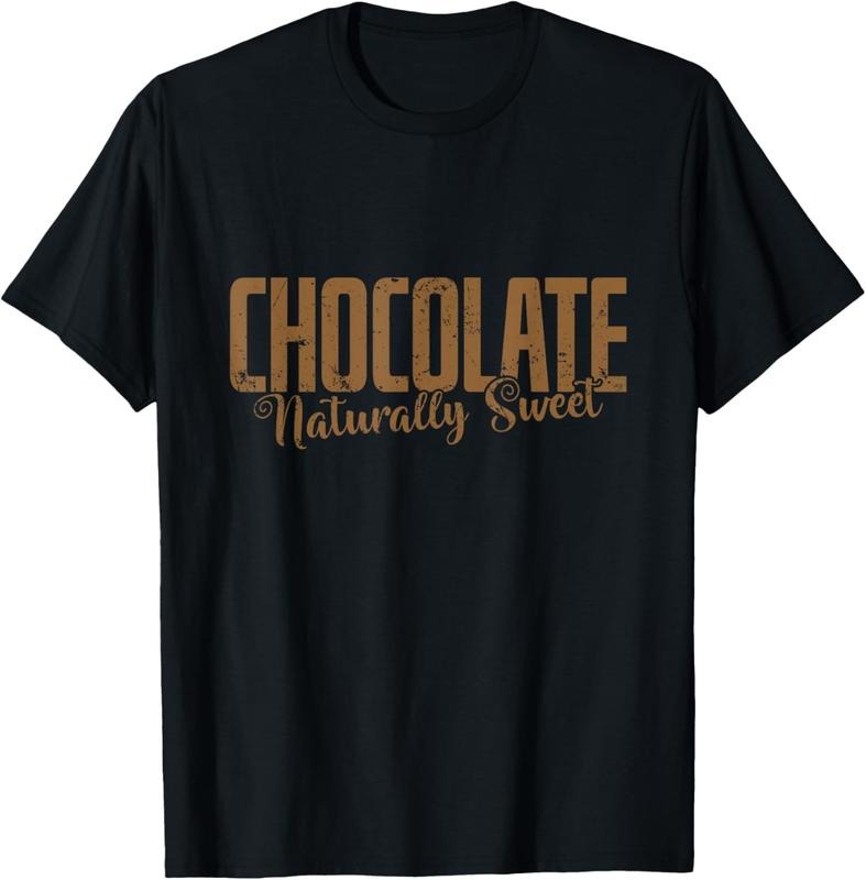 100% Cotton Chocolate Naturally Sweet T-Shirt