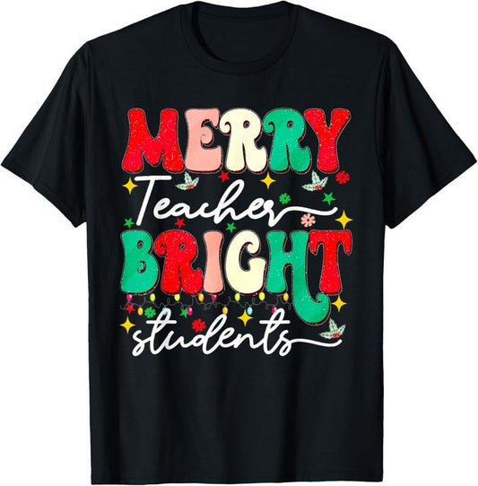 100% Cotton Christmas Merry Teacher Bright Students Funny Teaching Gifts T-Shirt