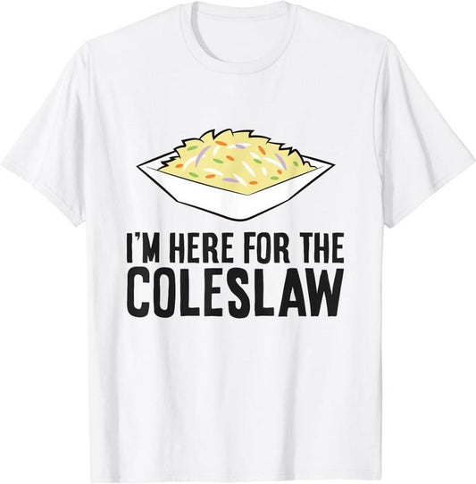 [100% Cotton]Coleslaw Cabbage Lover I'm Here For The Coleslaw T-Shirt