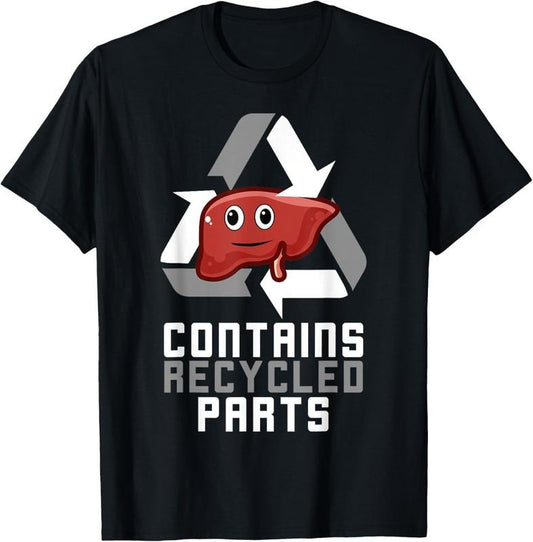 100% Cotton Contains Recycled Parts Liver Transplant Survivor T-Shirts T-Shirt