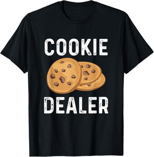 100% Cotton Cookie Dealer - Cookie Lover Gift Cookie Baker Cookie Gift T-Shirt
