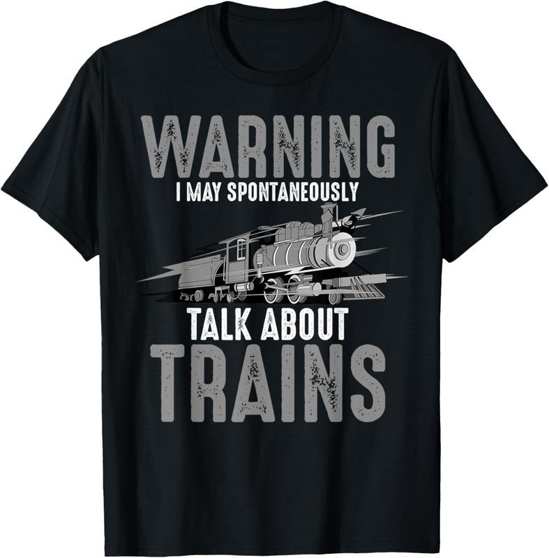 100% Cotton Cute Warning May Spontaneously Talk About Trains Gift T-Shirt