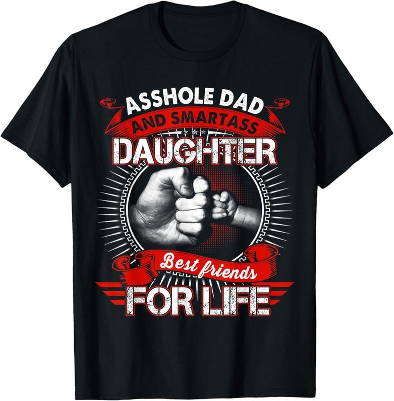 100% Cotton Dad And Smartass Daughter Best Friend For Life T-Shirt