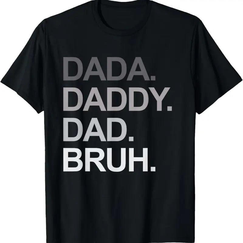 100% Cotton Dada Daddy Dad Bruh Funny Husband Dad Father's Day Mens T-Shirt