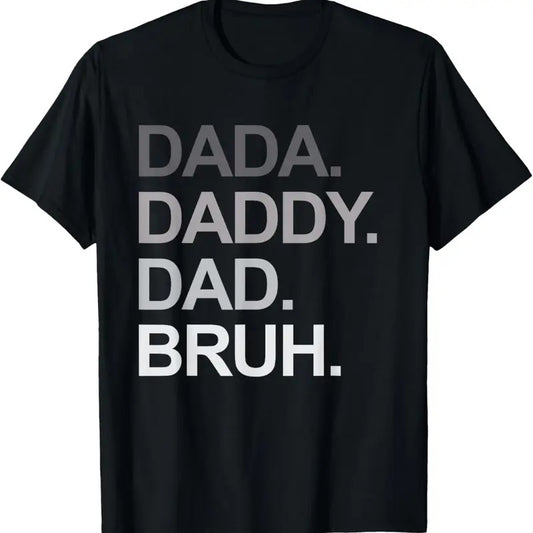 100% Cotton Dada Daddy Dad Bruh Funny Husband Dad Father's Day Mens T-Shirt
