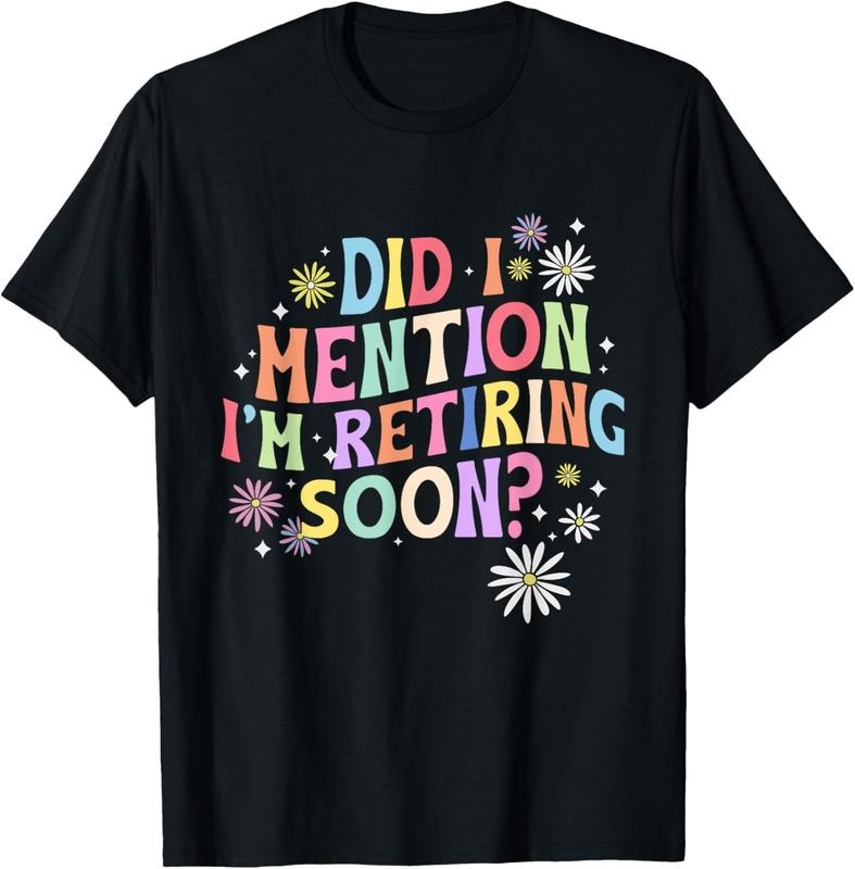 100% Cotton Did I Mention I'm Retiring Soon Retro Groovy Retirement T-Shirt
