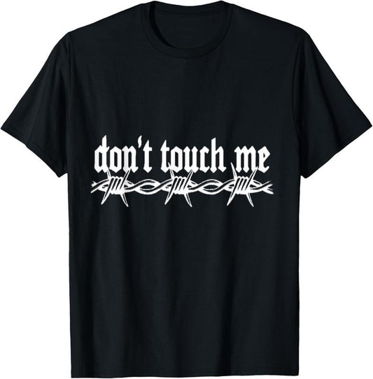 100% Cotton Don't Touch Me Barbed Wire Introvert Art Tattoo Style Gift T-Shirt