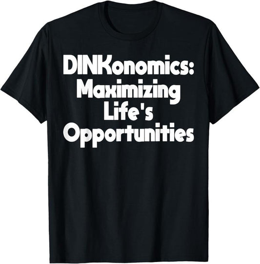 100% Cotton Dual Income No  Dinkonomics Funny Retire Early T-Shirt