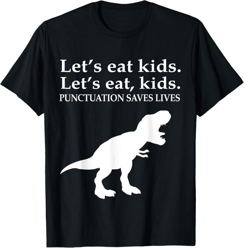 100% Cotton English Grammar Let's Eat  Punctuation Saves Lives T-Shirt