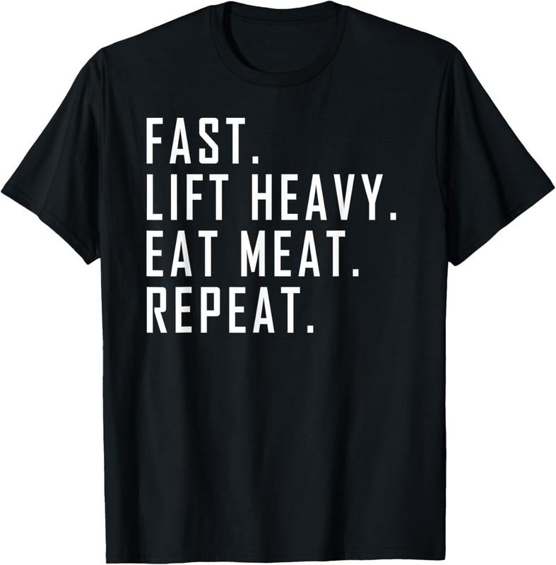 100% Cotton Fast. Lift Heavy. Eat Meat. Repeat. Carnivore Diet, Gym T-Shirt