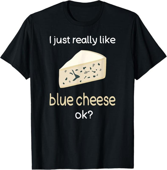 100% Cotton Funny Blue Cheese Lover Shirt Blue Cheese T-Shirt