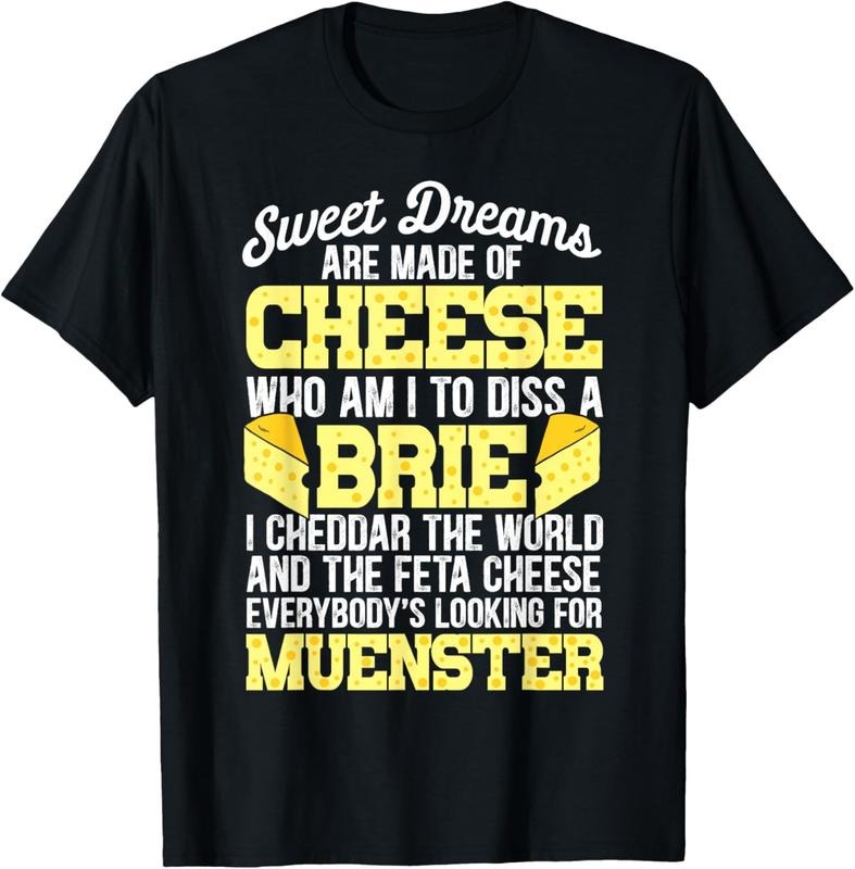 100% Cotton Funny Cheese Food Lover Sweet Dreams Are Made Of Cheese T-Shirt
