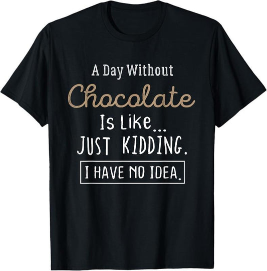 100% Cotton Funny Chocolate Lovers T-Shirt Cute TShirt Gift Shirt T-Shirt