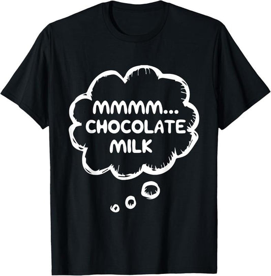100% Cotton Funny Chocolate Milk Lovers Shirt | mmmm... Chocolate Milk T-Shirt