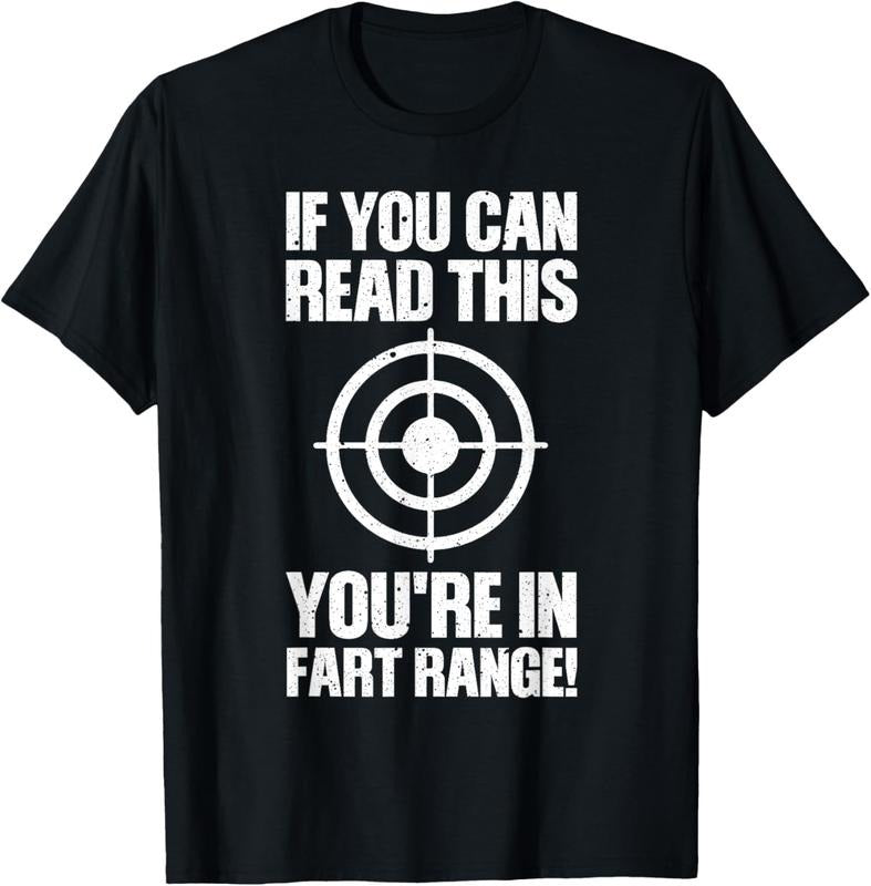 100% Cotton Funny Fart Gift If You Can Read This You're In Fart Range T-Shirt
