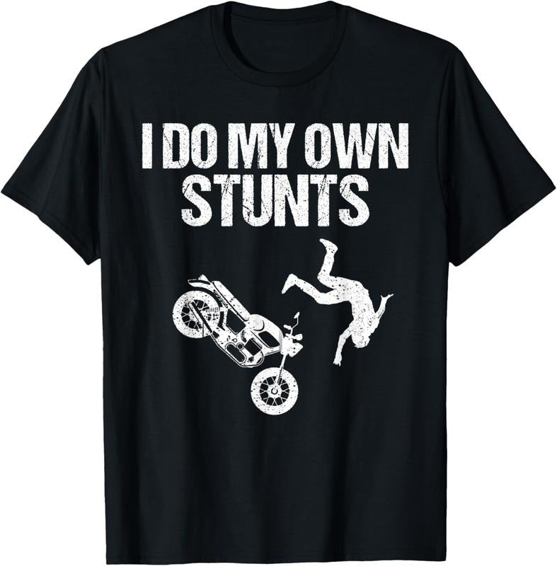 100% Cotton Funny I Do My Own Stunts Cool Motorcycle Gift For Men Women T-Shirt