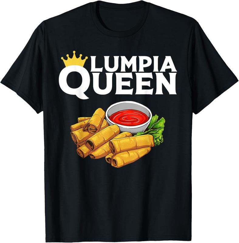 100% Cotton Funny Lumpia Queen Gift For Filipino Food Lover Women  T-Shirt