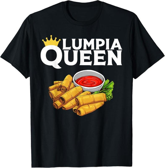 100% Cotton Funny Lumpia Queen Gift For Filipino Food Lover Women  T-Shirt