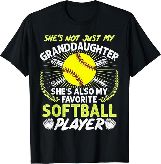 100% Cotton Funny My Granddaughter She's Also My Favorite Softball T-Shirt