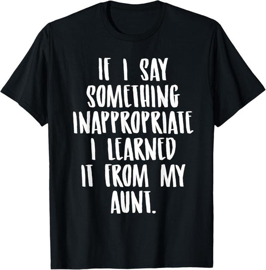 100% Cotton Funny Nephew Niece Gift Tee Aunt Gift Quote Birthday T-Shirt