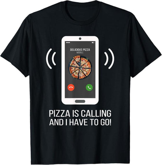 100% Cotton Funny Pizza Is Calling T-Shirt