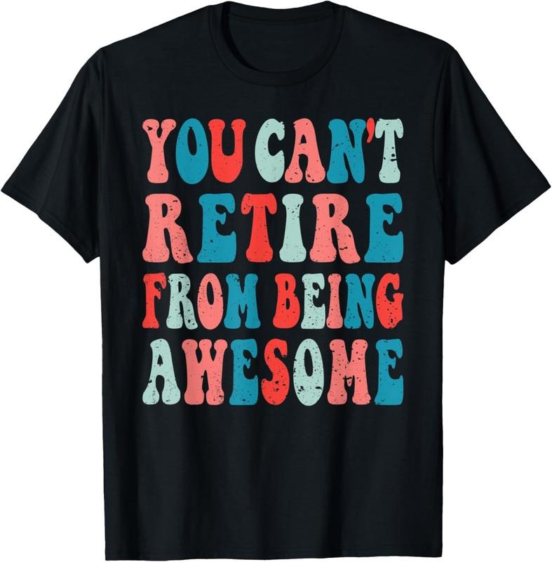 100% Cotton Funny Retirement Quote Retired Sayings Retire Party T-Shirt