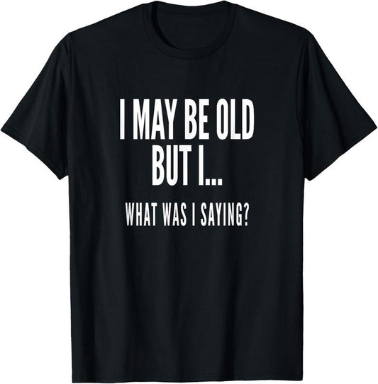100% Cotton Funny Senior Citizens Old People Gifts T-shirts Old Age Tees