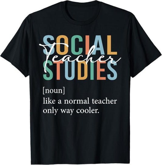 100% Cotton Funny Social Studies Teacher Definition For Women & Men T-Shirt