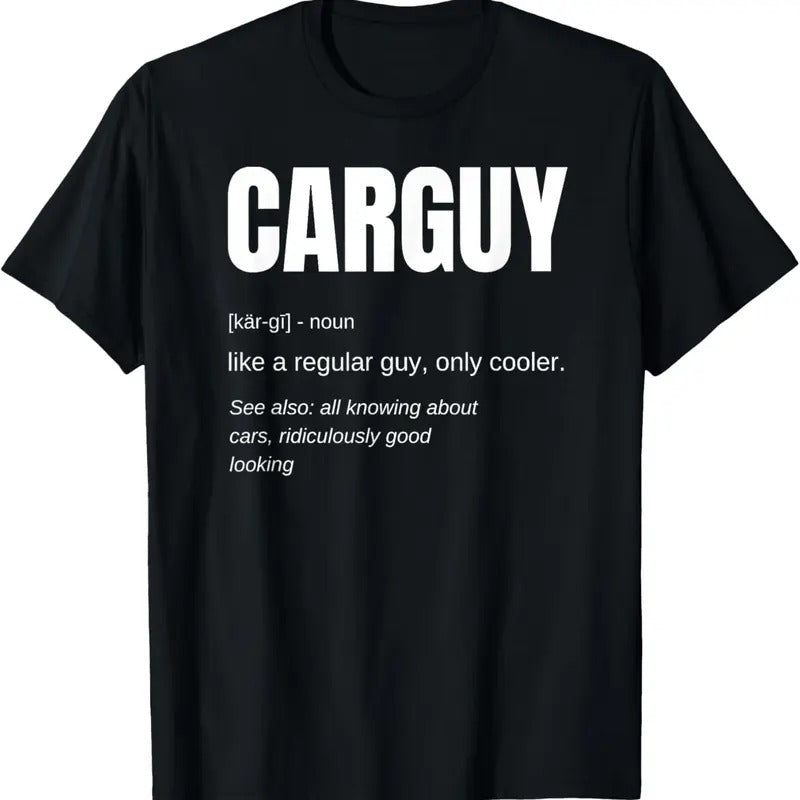 100% Cotton Funny T-shirt Gift Car Guy Definition
