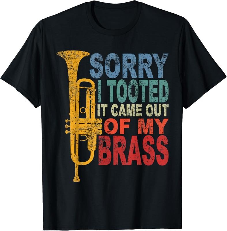 100% Cotton Funny Trumpet Player Brass Band Trumpeter Sorry I Tooted T-Shirt
